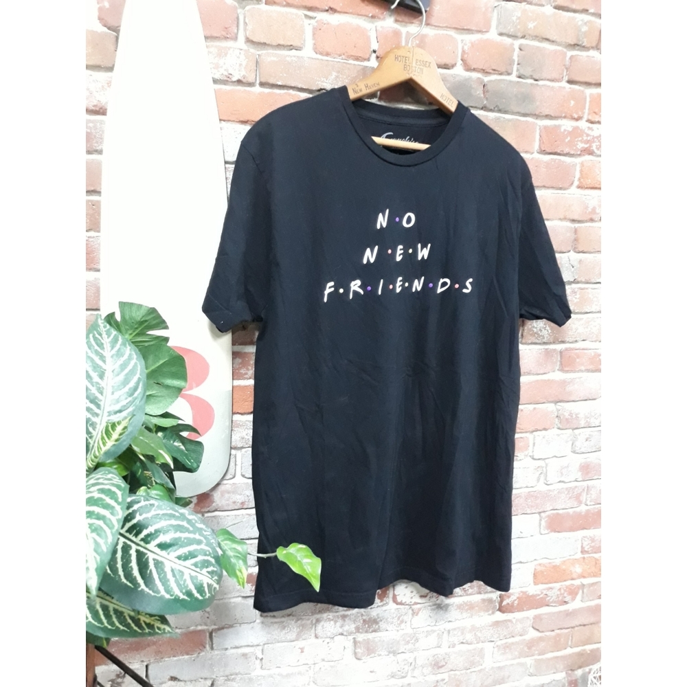 Franchise LA T Shirt "No New Friends"
